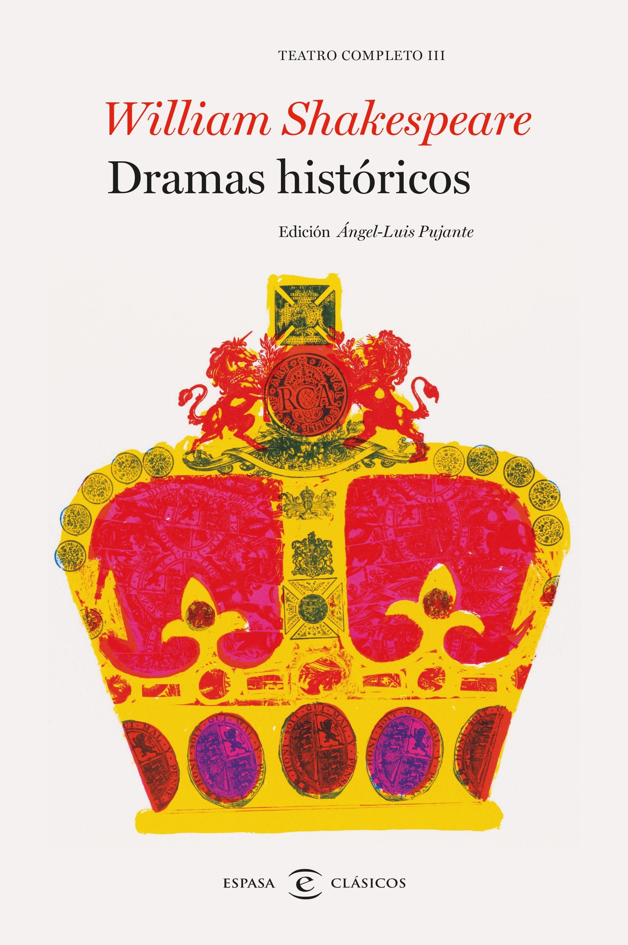 Dramas históricos. Teatro completo de William Shakespeare III "Teatro completo III"