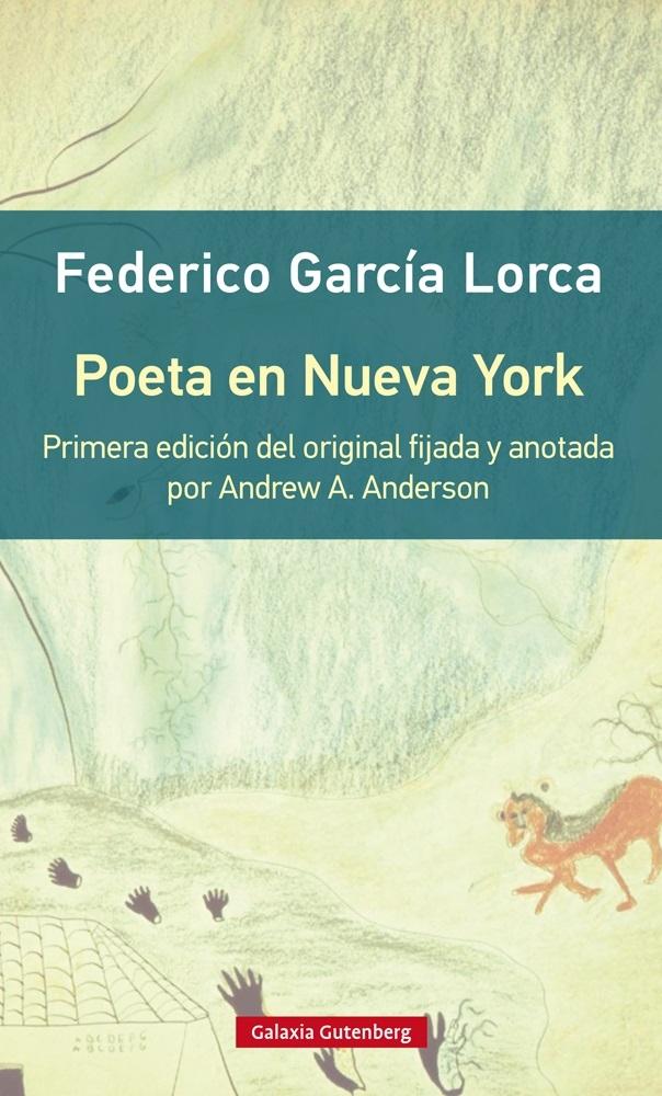 Poeta en Nueva York "Primera Edición del Original Fijada y Anotada por Andrew A. Anderson"