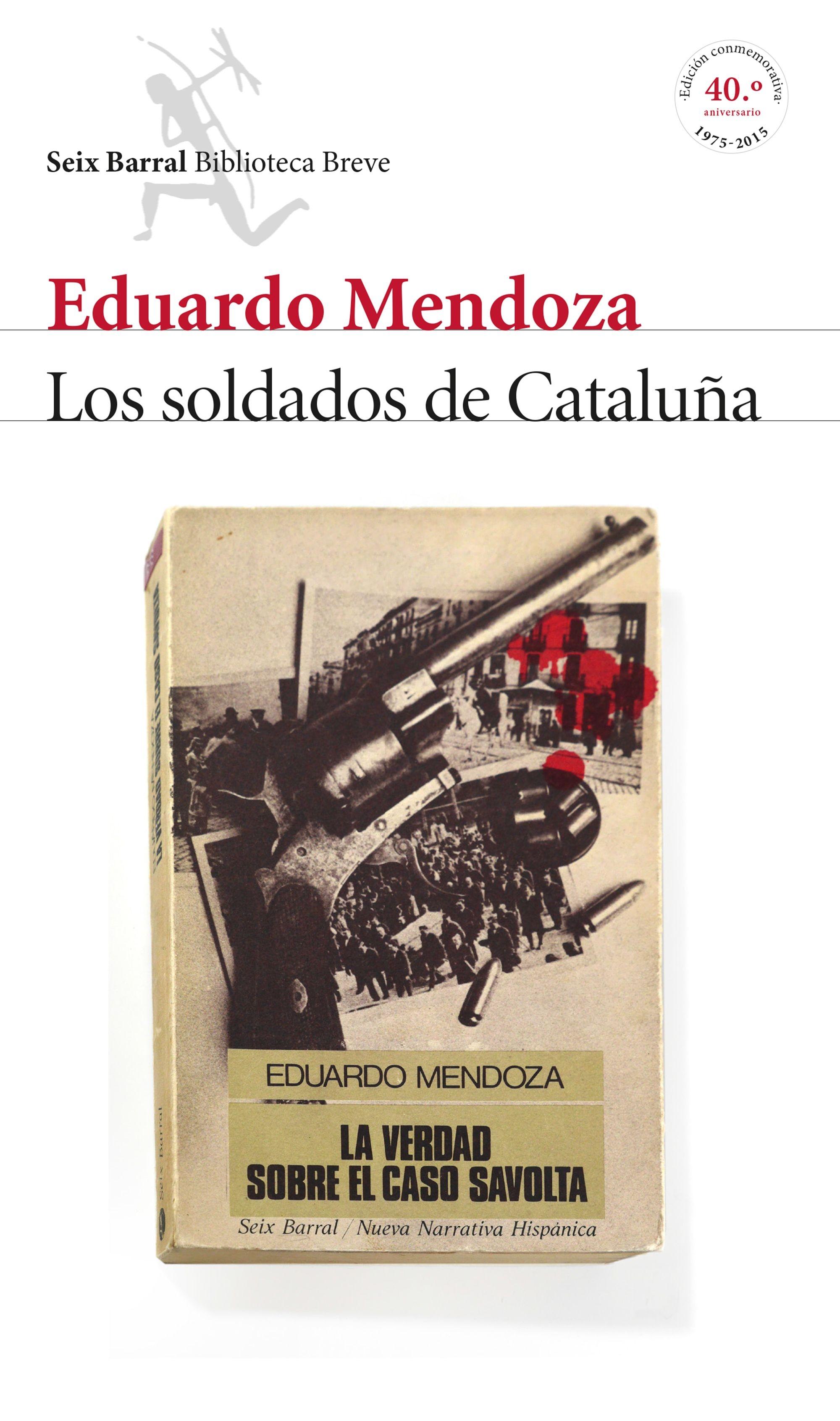 Los Soldados de Cataluña (La Verdad sobre el Caso Savolta)