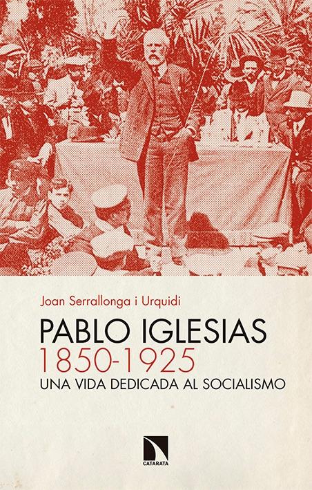 PABLO IGLESIAS (1850-1925) "(1850-1925)"