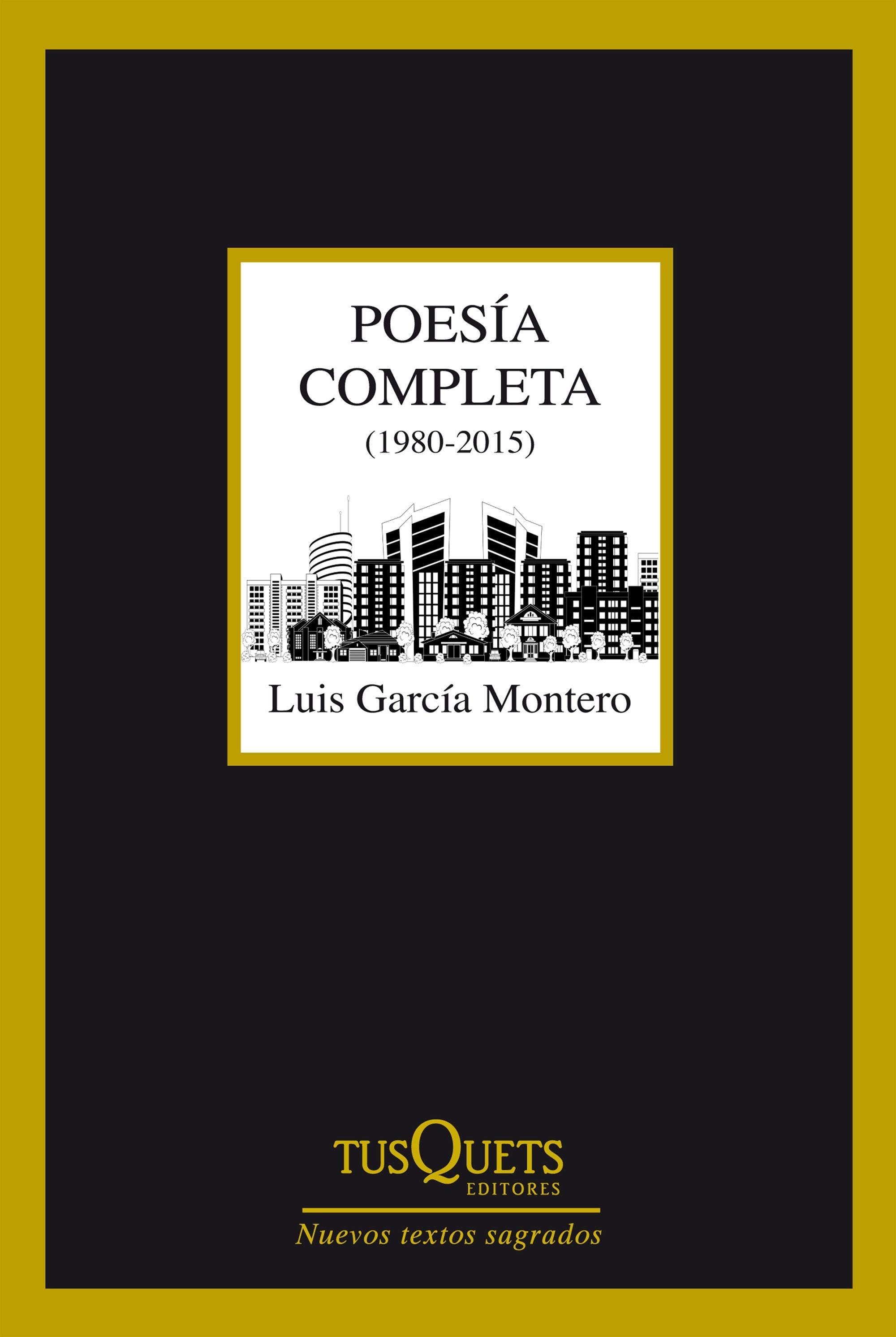 Poesía completa (1980-2015) "Luis García Montero". 