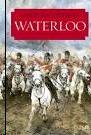 Waterloo "Una nueva historia de la batalla y sus ejércitos"