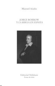 Jorge Borrow y la Biblia en España. 