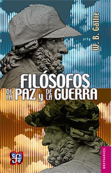 Filosofos de la Paz y de la Guerra. 