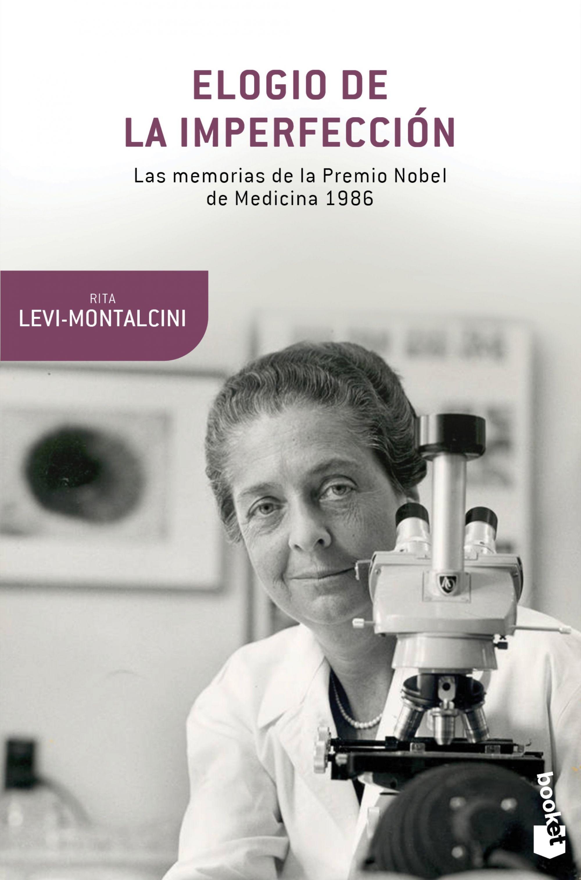 Elogio de la Imperfección "Las Memorias de la Premio Nobel de Medicina 1986". 