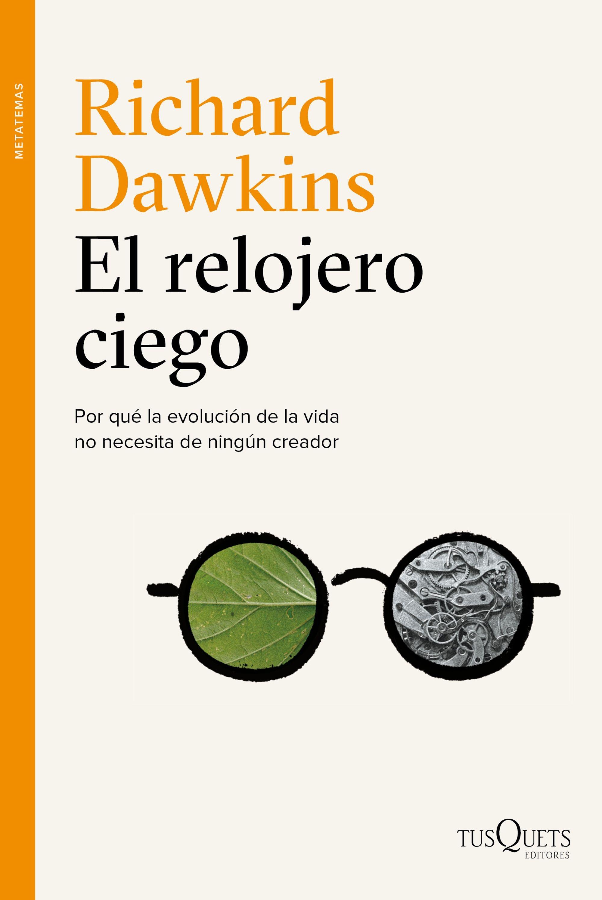 El Relojero Ciego "Por que la Evolución de la Vida no Necesita de Ningún Creador"