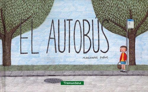 El autobús. El autobús.
