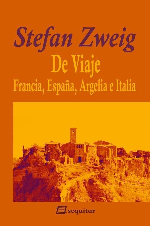 De Viaje - Francia, España, Argelia e Italia "Francia, España, Argelia e Italia"