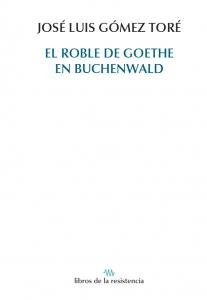 El roble de Goethe en Buchenwald