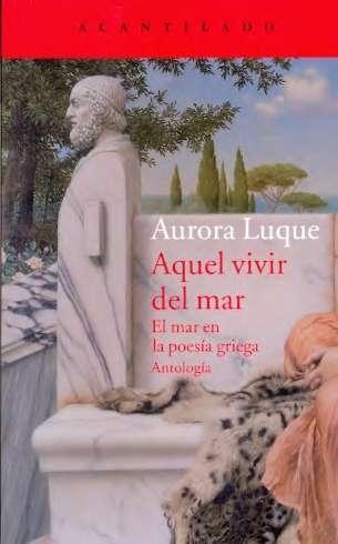 Aquel Vivir del Mar "El Mar en la Poesía Griega. Antología". 