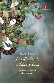 Los Diarios de Adán y Eva "Ilustración de Sara Morante". Los Diarios de Adán y Eva "Ilustración de Sara Morante".