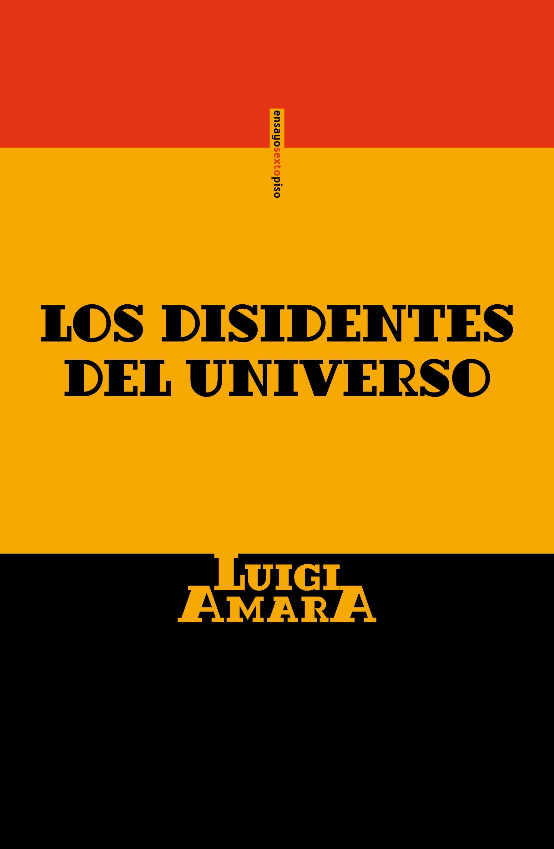 Los disidentes del universo