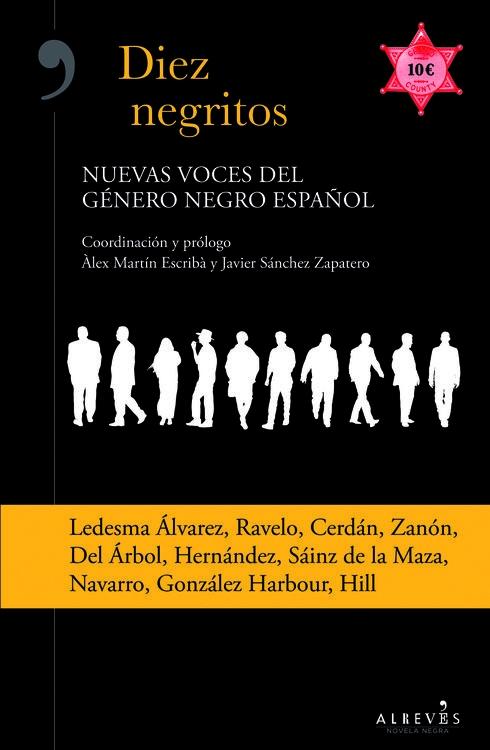 Diez negritos. Nuevas voces del género negro español "Nuevas voces del género negro español"