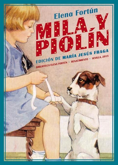 Mila y Piolín "Prólogo de Maria Jesús Fraga". 