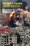 METODO Y LOCURA "La Historia oculta de los ataques de Israel en Gaza"