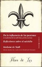 DE LA INFLUENCIA DE LAS PASIONES / REFLEXIONES SOBRE EL SUICIDIO