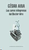 Las curas milagrosas del Doctor Aira. 