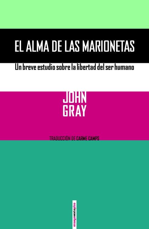 El Alma de las Marionetas "Un Breve Estudio sobre la Libertad del Ser Humano"