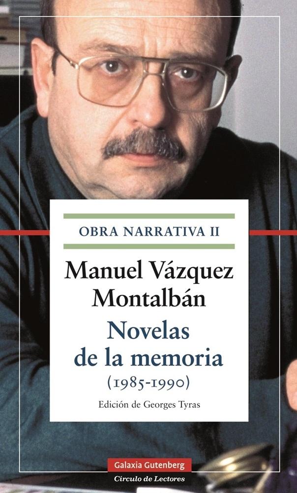 Novelas de la memoria (1985-1990) "Vol. II Obra narrativa"