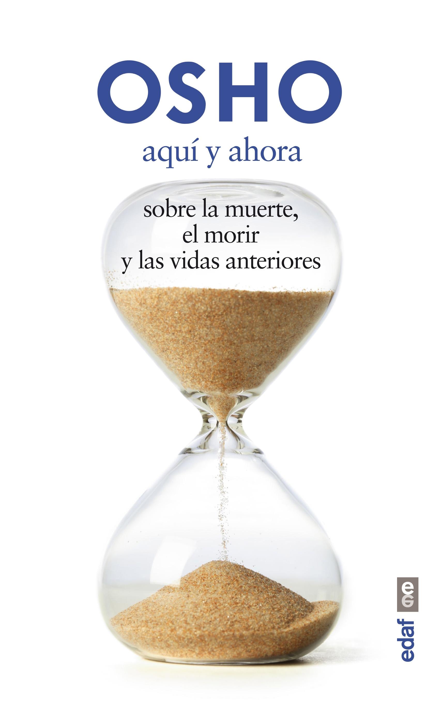 Aquí y ahora "Sobre la muerte, el morir y las vidas anteriores"