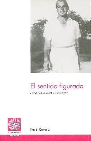 El sentido figurado "34 poemas de Jaime Gil de Biedma"