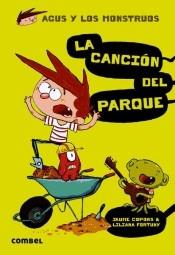 Agus y los Monstruos 3 "La Canción del Parque ". Agus y los Monstruos 3 "La Canción del Parque ".