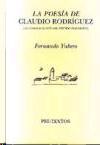 La poesía de Claudio Rodríguez (La construcción del sentido imaginario) "III Premio Internacional Gerardo Diego de Investigación literaria 2003"