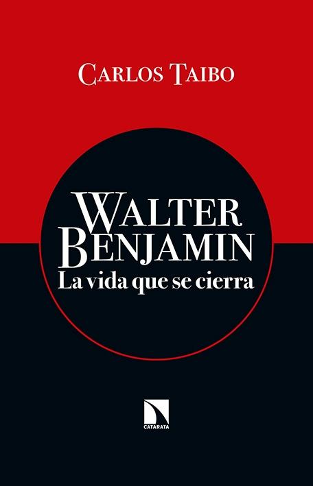 Walter Benjamin "La Vida que se Cierra". Walter Benjamin "La Vida que se Cierra".