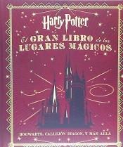 El gran libro de los lugares mágicos de Harry Potter