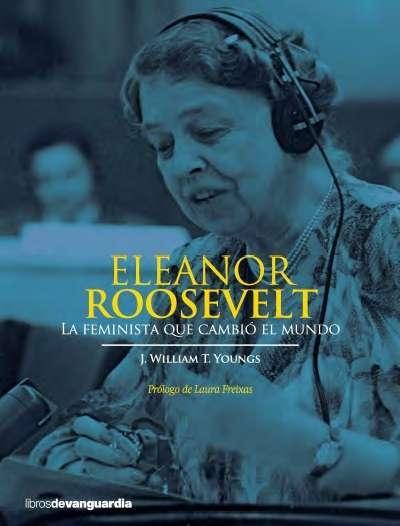 Eleanor Roosevelt "Una vida privada y pública"