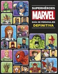 Superhéroes Marvel "Guía de personajes definitiva". 