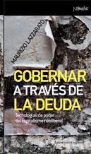 Gobernar a través de la deuda "Tecnologías de poder del capitalismo neoliberal"