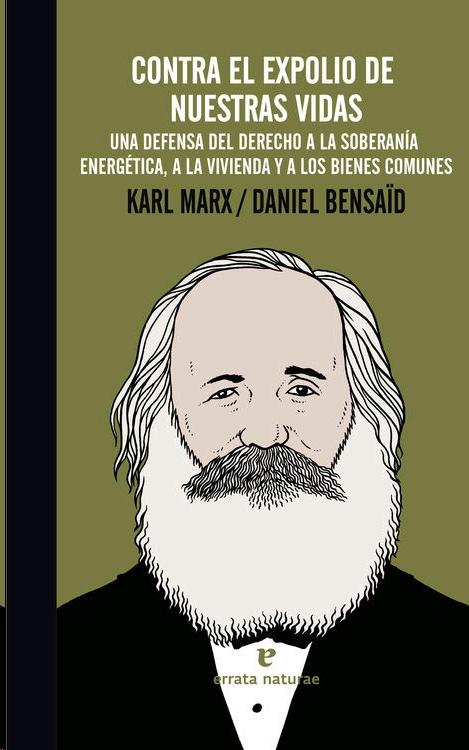 Contra el expolio de nuestras vidas "Una defensa del derecho a la soberanía energética, a la vivienda y a los bienes comunes". 