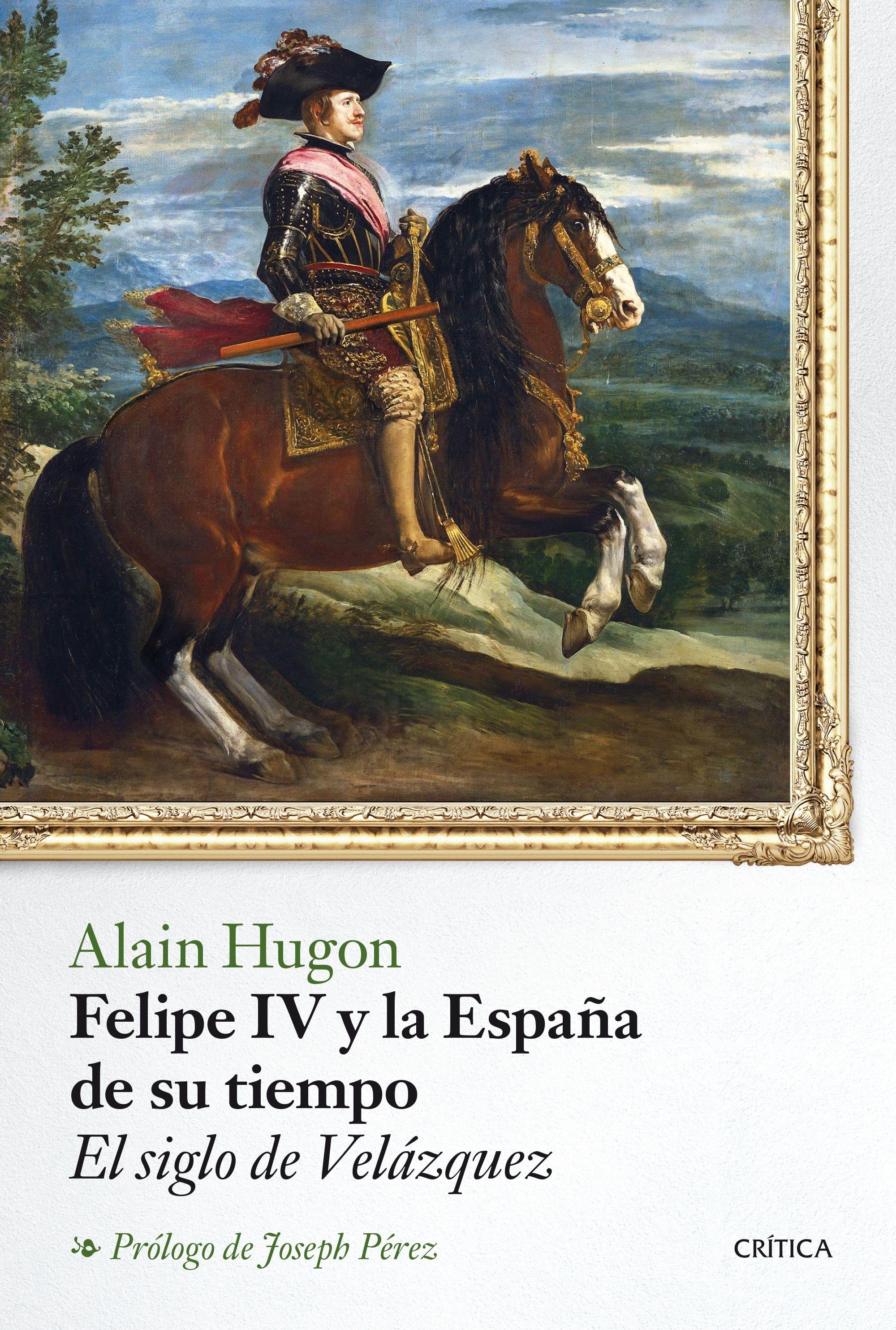FELIPE IV "El siglo de Velázquez"
