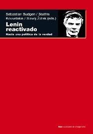 Lenin Reactivado "Hacia una Politica de la Verdad". 