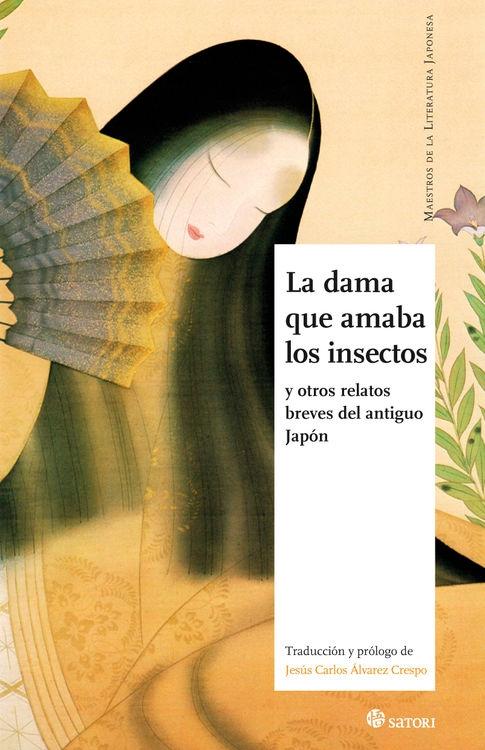 La Dama que Amaba los Insectos "Y Otros Relatos Breves del Antiguo Japón"