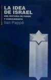 La Idea de Israel "Una Loca Historia de Poder y Conocimiento"