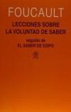Lecciones sobre la voluntad de saber "Curso del Collège de France (1970-1971) seguido de 'El saber de Edipo'."