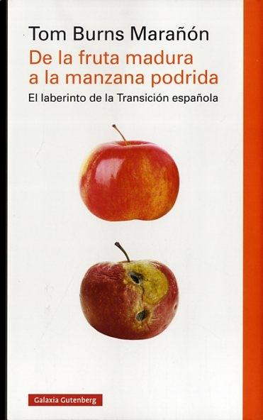 De la fruta madura a la manzana podrida "El laberinto de la Transición española"