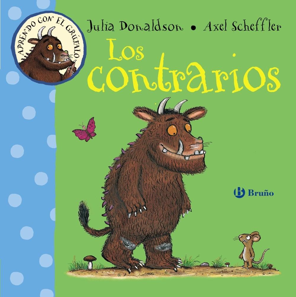 Los Contrarios "Aprendo con el Grúfalo". Los Contrarios "Aprendo con el Grúfalo".