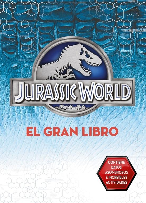 El Gran Libro de Jurassic World (Jurassic World). 