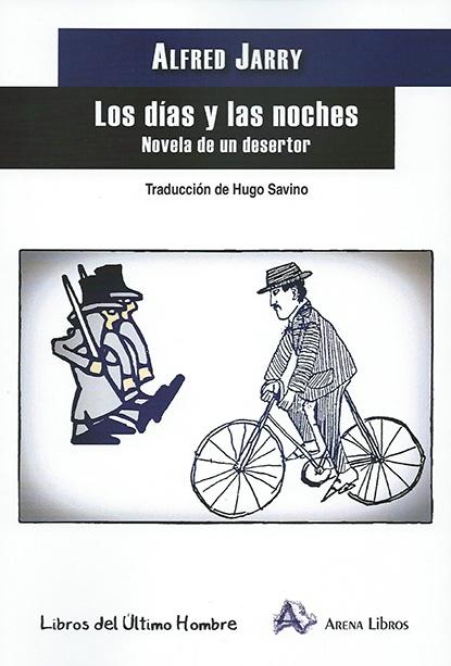 Los Dias y las Noches "Novela de un Desertor". 