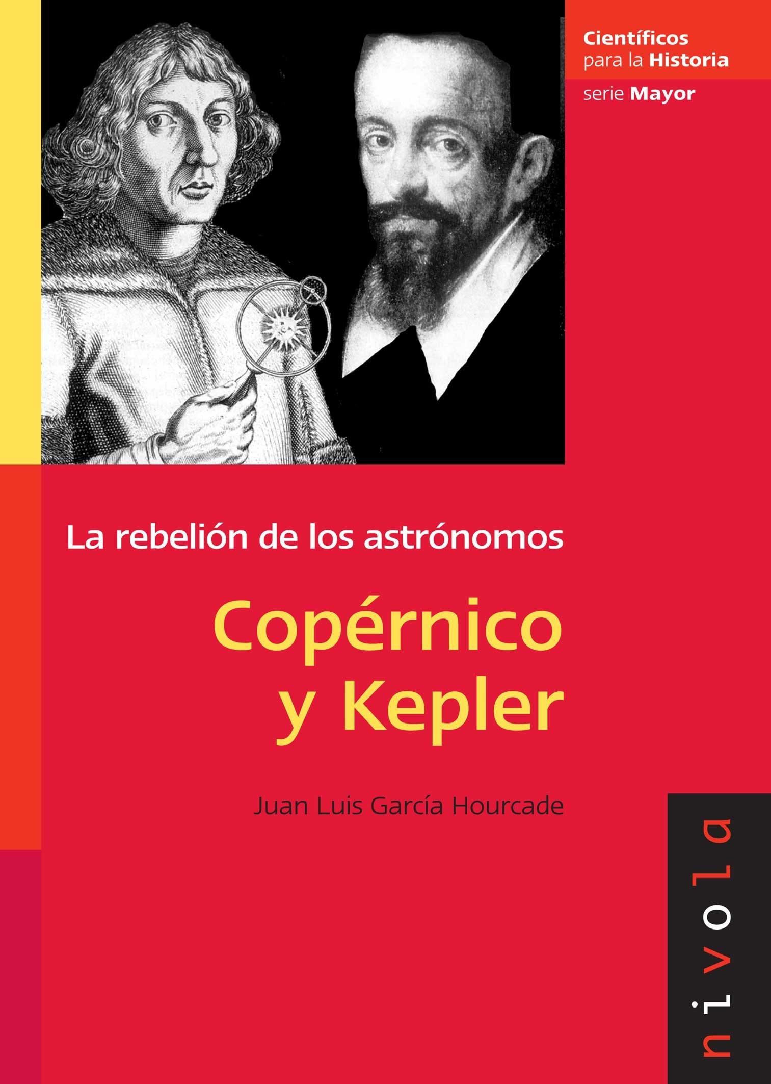 Copérnico y Kepler "La rebelión de los astrónomos"