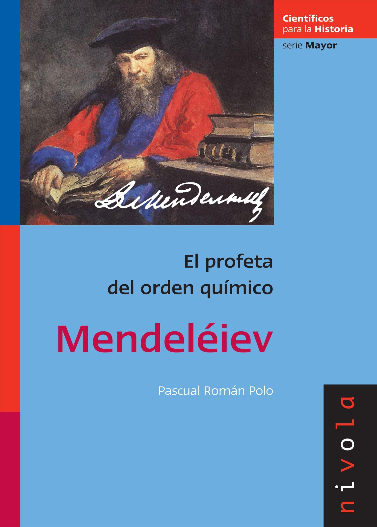 Mendeléiev "El profeta del orden químico". 