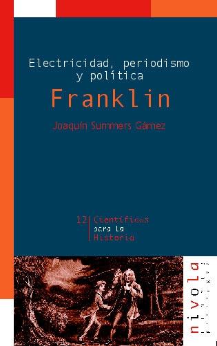 Franklin "Electricidad, periodismo y política". 