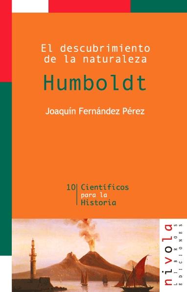 Humboldt "El descubrimiento de la Naturaleza". 