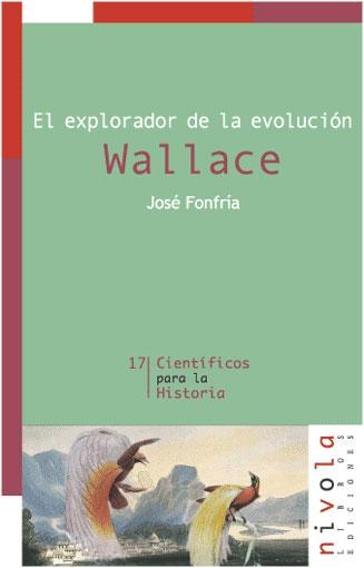 Wallace "El explorador de la evolución". 