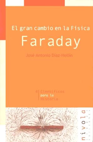 Faraday "El gran cambio de la Física". 