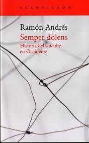 Semper Dolens "Historia del Suicidio en Occidente". Semper Dolens "Historia del Suicidio en Occidente".