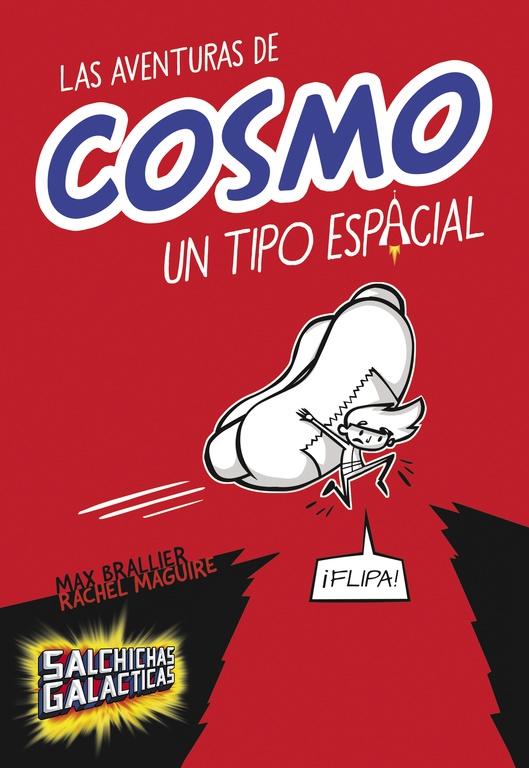 Las Aventuras de Cosmo, un Tipo Espacial "Salchichas Galácticas 1"